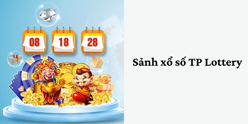 Sảnh TP Lottery ấn tượng tại nhà cái 